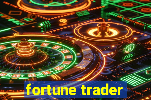 fortune trader